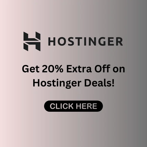 Get 20% Extra Off on Hostinger Deals!